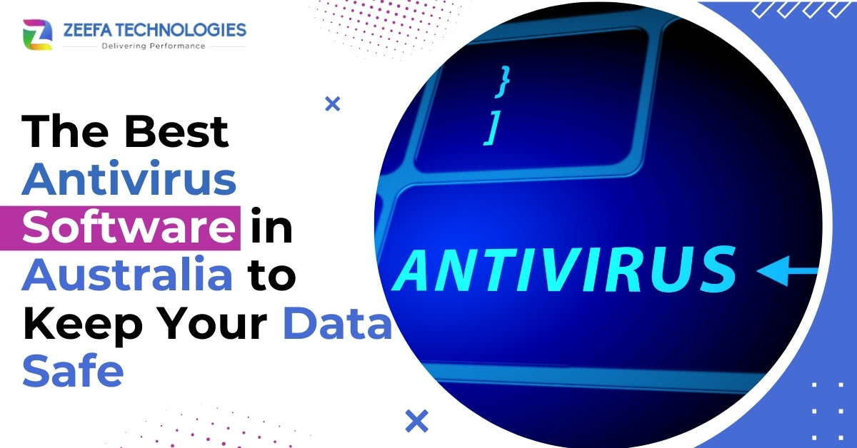 The Best Antivirus Software in Australia to Keep Your Data Safe Store