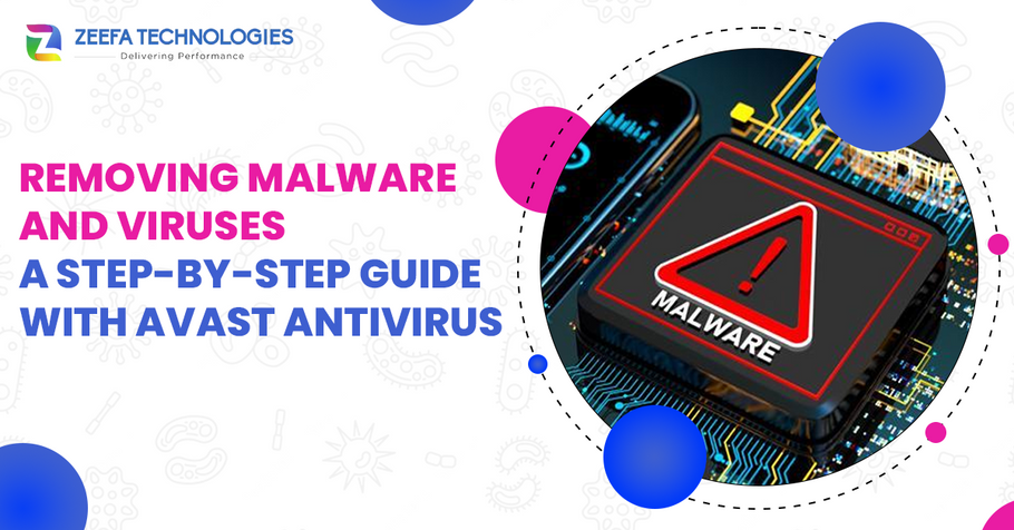 Removing Malware And Viruses- A Step-By-Step Guide With Avast Antivirus